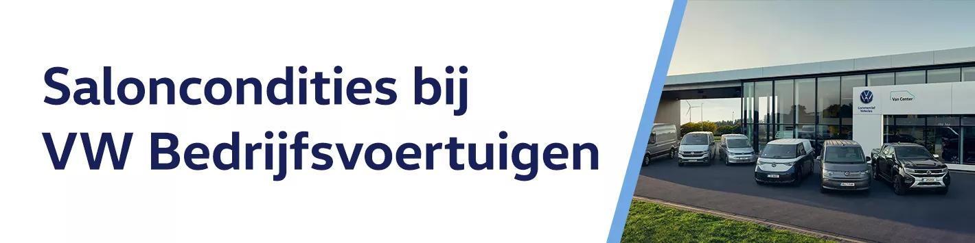 De Saloncondities bij Volkswagen Bedrijfsvoertuigen